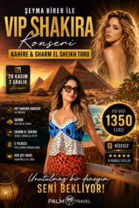 🇪🇬 Şeyma Bilir ile VIP Shakira Konseri | Kahire & Sharm El Sheikh Turu