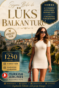 Lüks Balkan Turu